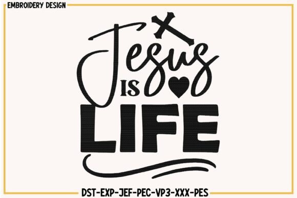 Jesus is Life Christian Embroidery